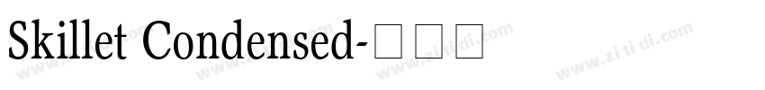 Skillet Condensed字体转换